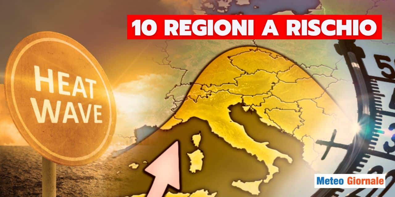Meteo: caldo insopportabile Sabato su 10 regioni