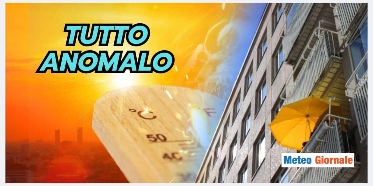 Pronti per una fase meteo drammaticamente anomala