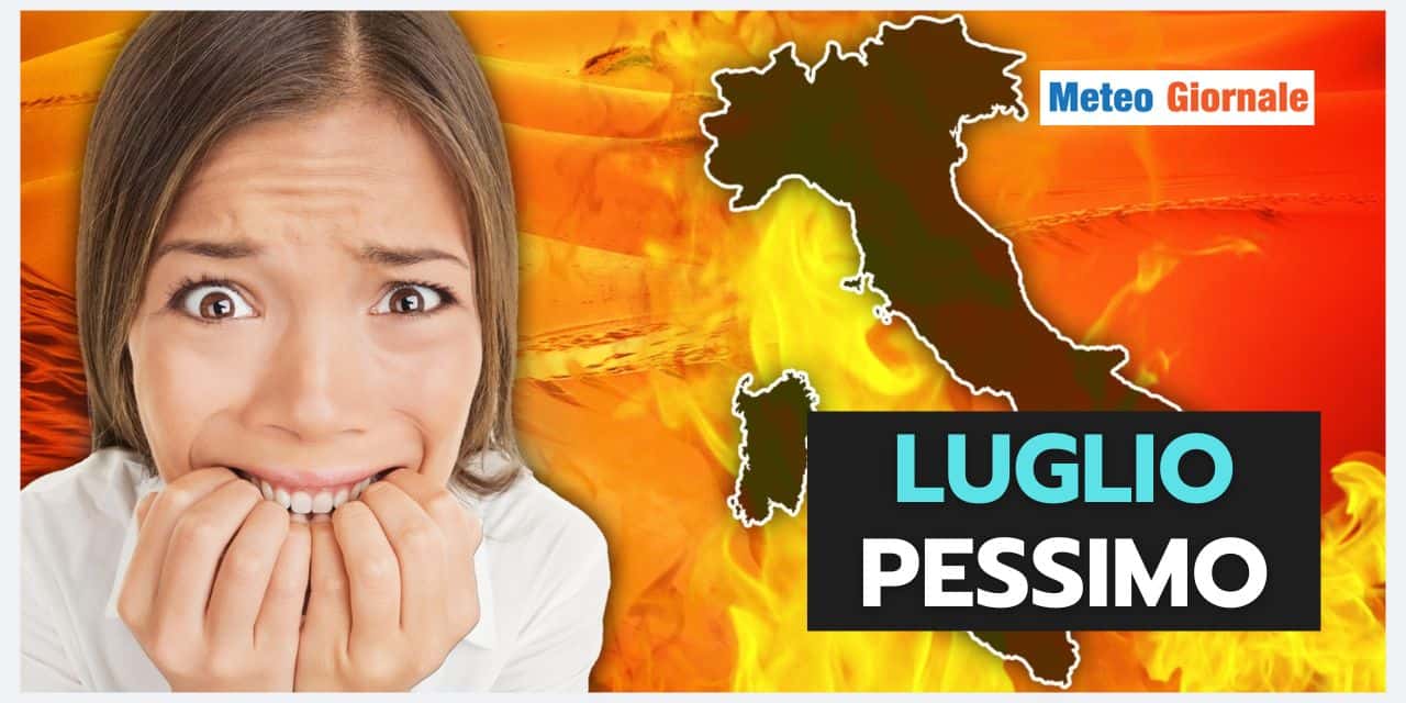 Giugno dal meteo rovente, Luglio peggio: cosa rischiamo