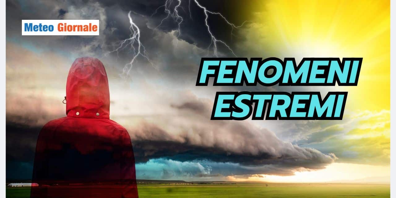 Caldo intenso, ma pure fenomeni meteo estremi: scopri dove
