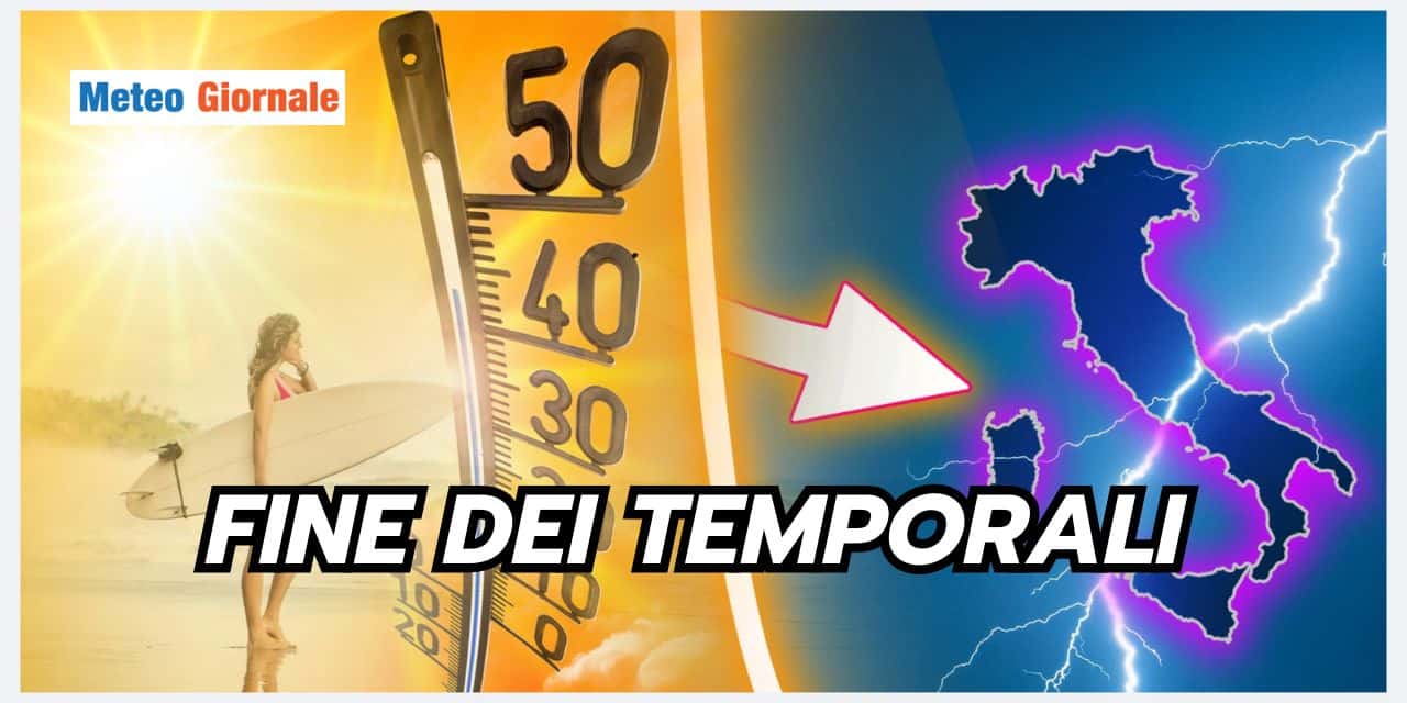 Meteo: temporali e frescura saranno presto un ricordo