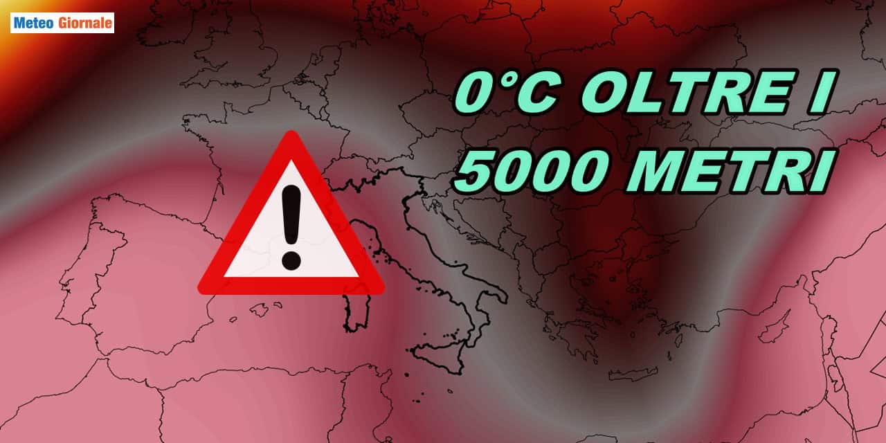 Previsioni meteo: verso un CALDO ancora più intenso, “zero termico” allarmante