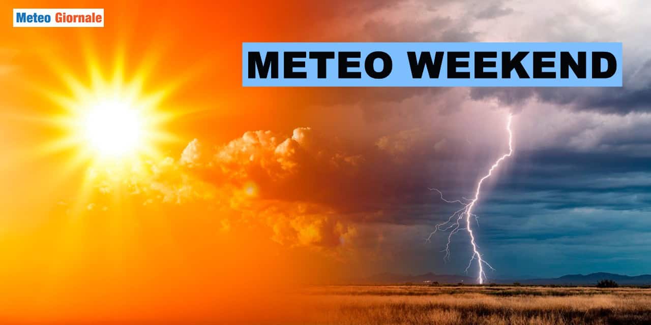 Meteo weekend: tanto sole e caldo intenso, ma occhio ai temporali di Domenica al Nord