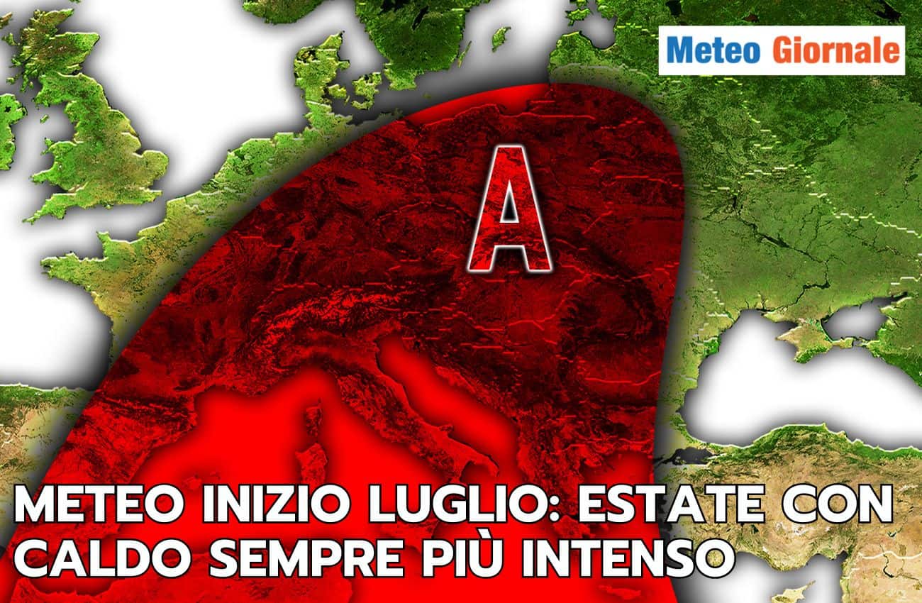 Meteo inizio Luglio: anticiclone africano padrone assoluto, prosegue il caldo a tratti estremo