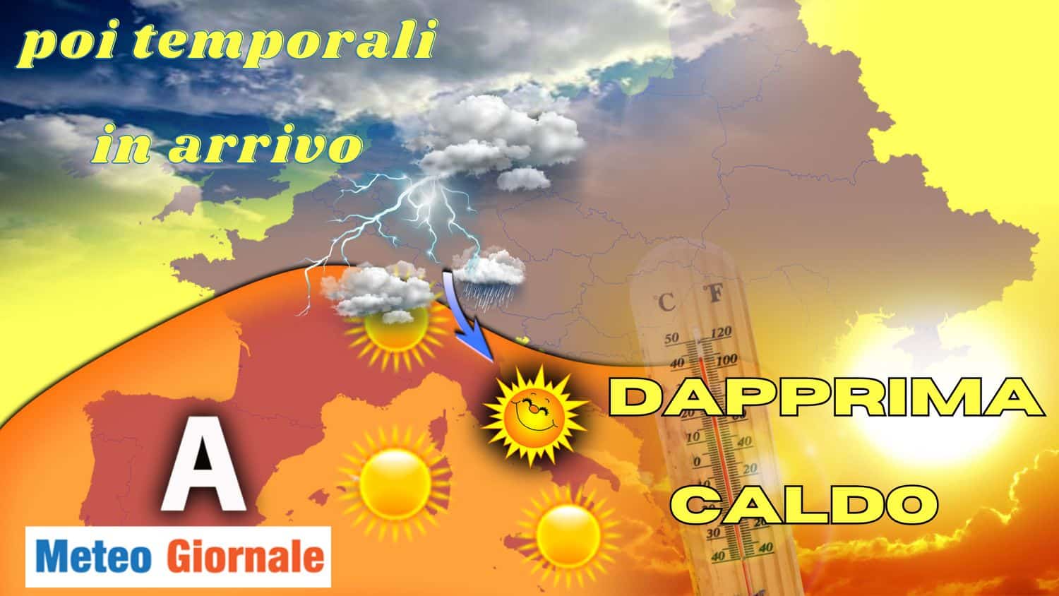 Meteo a 7 giorni: ultimissime sul caldo e sull’arrivo di temporali