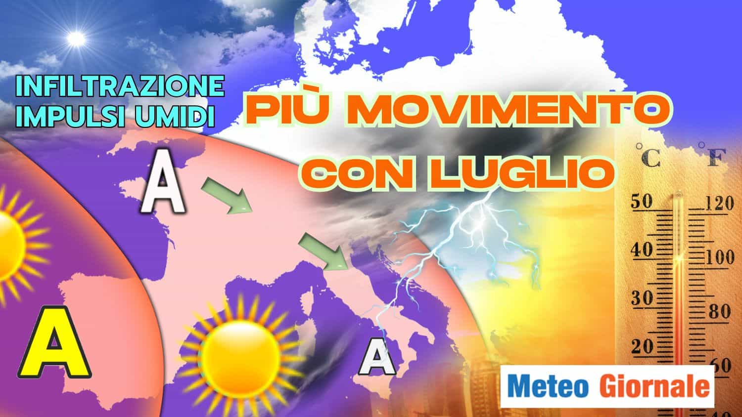 Più temporali con Luglio. Tutti i dettagli per la prima decade