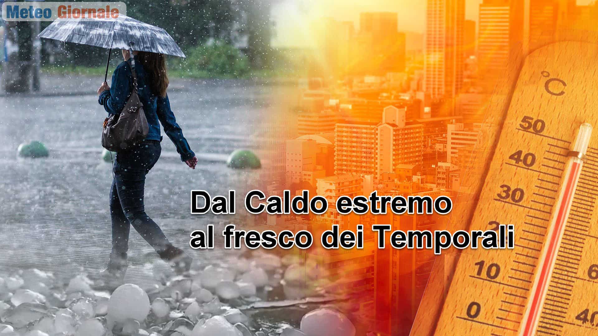 Meteo verso ondate di calore cattivissima. Poi refrigerio per temporali a catena