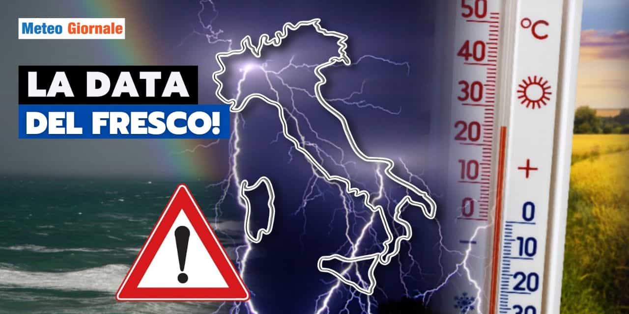 Meteo: la data della rinfrescata, da segnare sul calendario