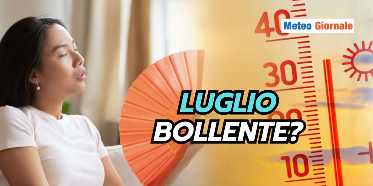 Meteo Luglio bollente, Agosto anche peggio, le conseguenze