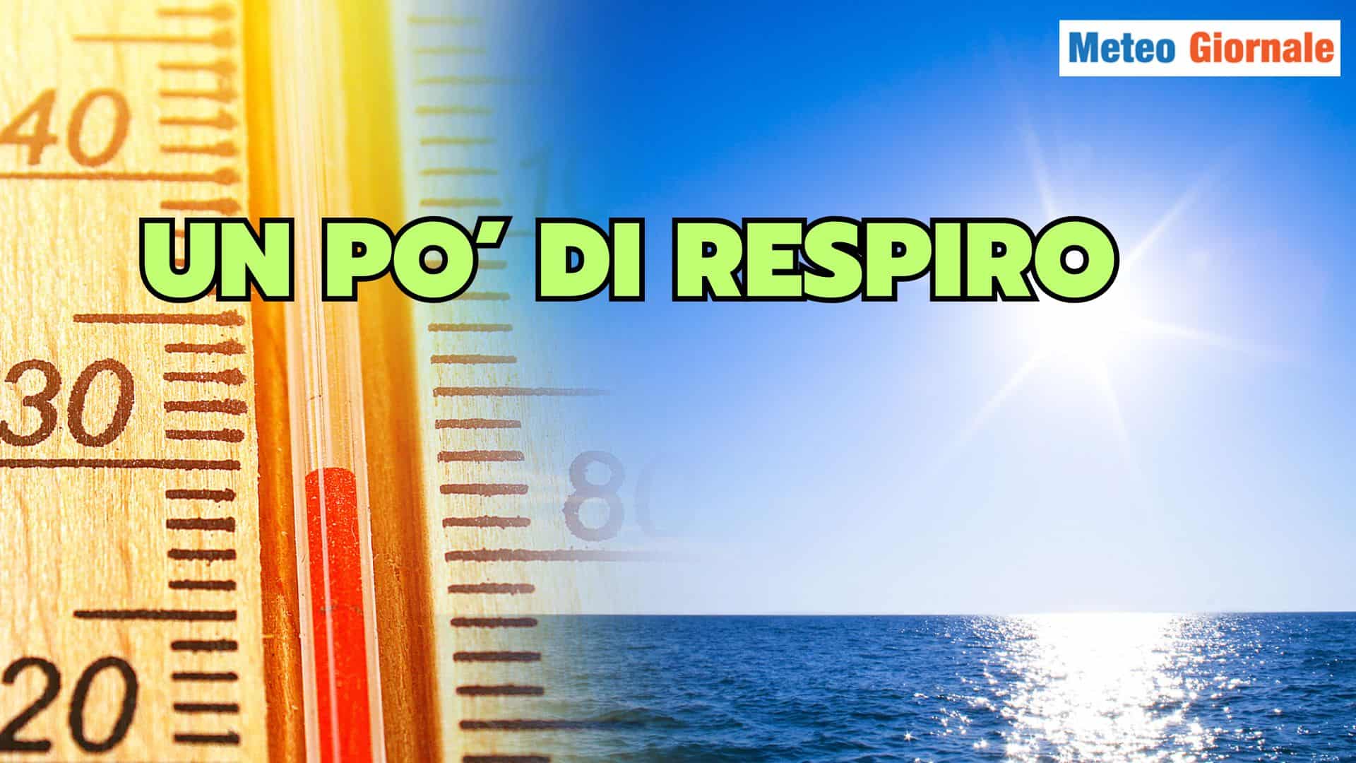 RINFRESCA, ma per quanto? Le news Meteo non sono incoraggianti