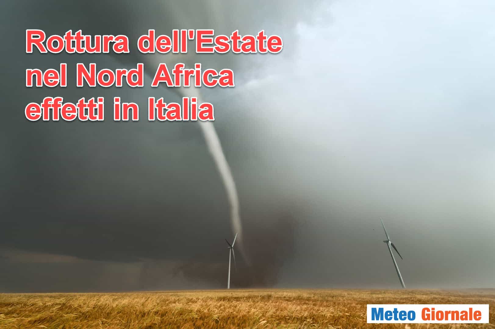 Maghreb: da noi caldo, da loro “rottura meteo estiva”: la calma prima della tempesta
