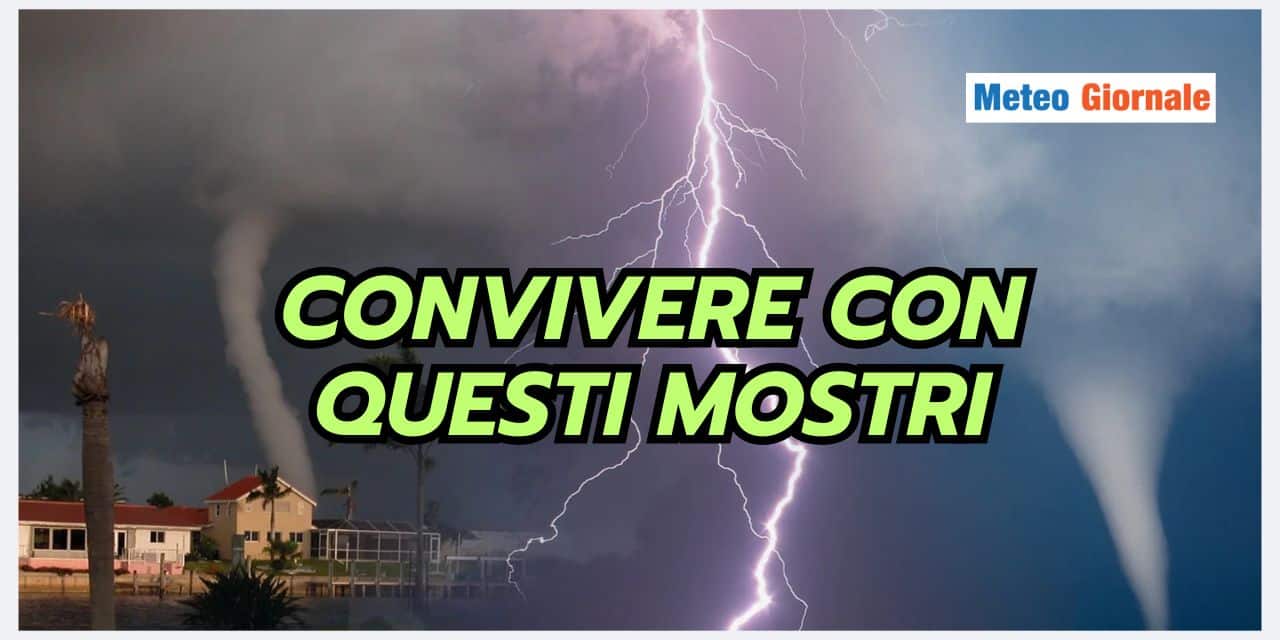 Fenomeni meteo estremi: un problema serio con cui convivere