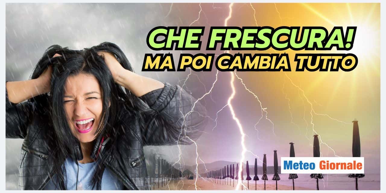 Fine del caldo a suon di fenomeni meteo estremi; ma poi notizie pessime