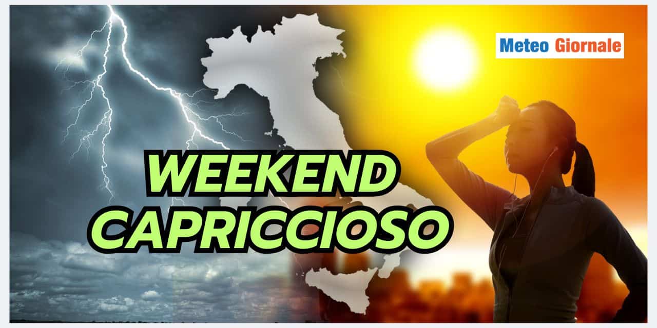 Meteo weekend capriccioso: a rischio in queste Regioni