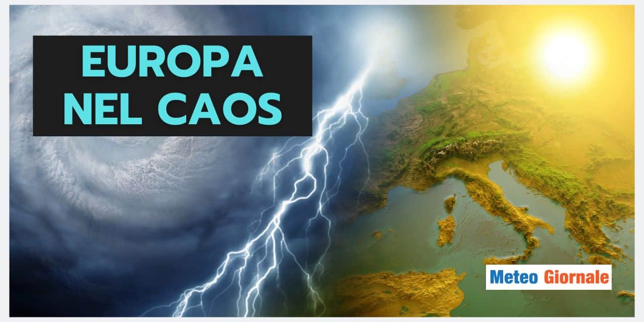 Caos di fenomeni meteo estremi in Europa, Italia coinvolta