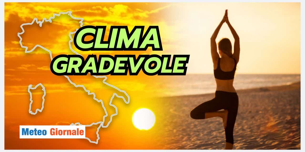 Ancora qualche giorno di clima gradevole, poi ribaltone meteo totale