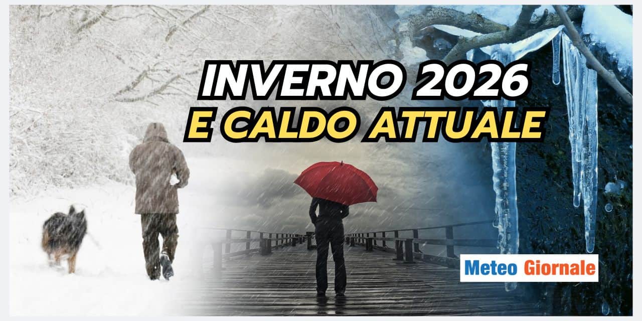 Meteo Inverno 2026 e caldo estivo: scopriamo se esiste un legame