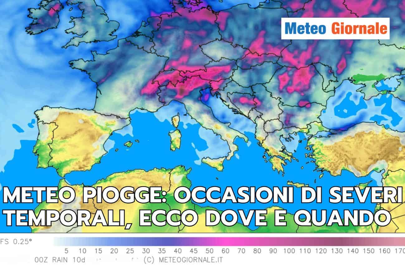 Meteo piogge 10 giorni: temporali intensi in arrivo, le date e le zone più colpite