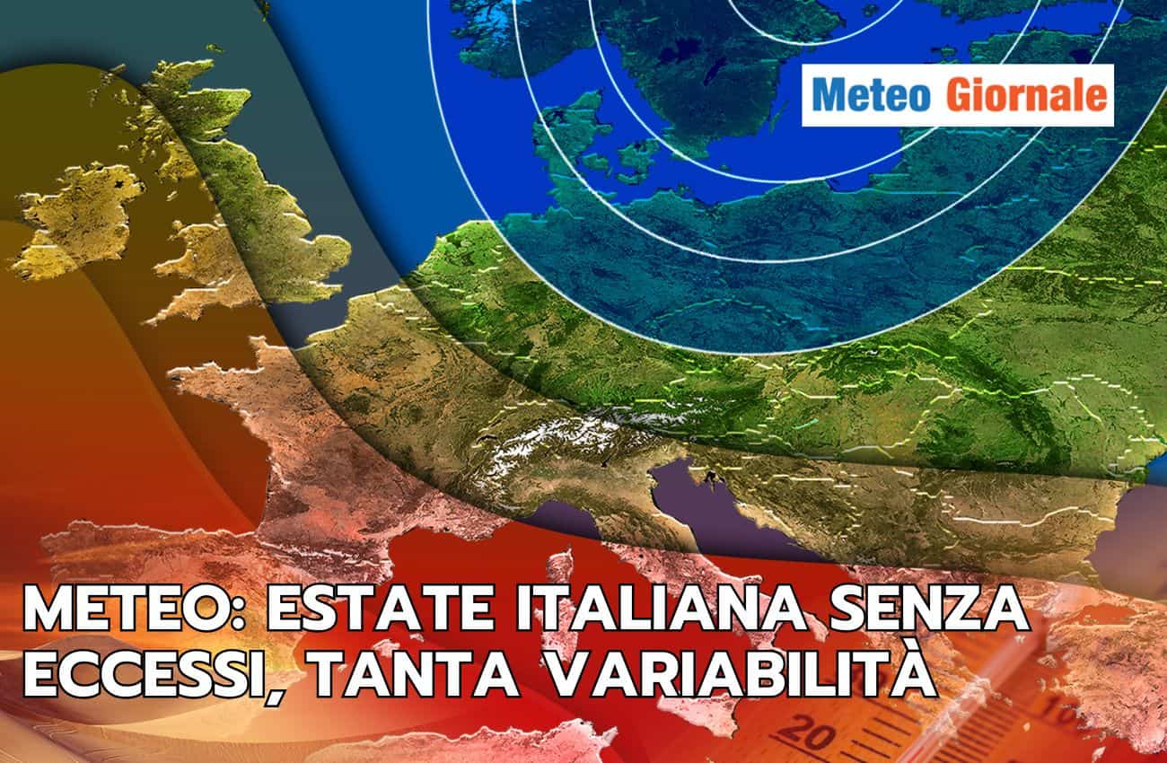 Meteo: l’estate italiana prosegue senza eccessi e con tempo variabile, ecco dove