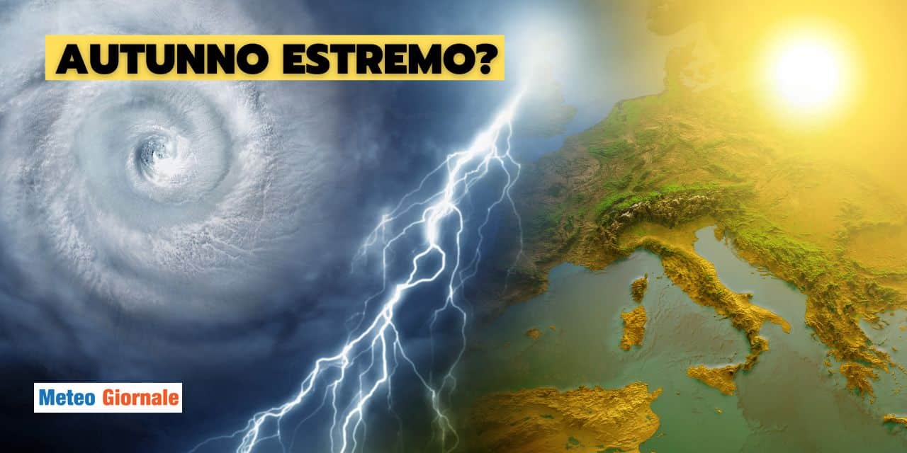 autunno estremo meteo 2807