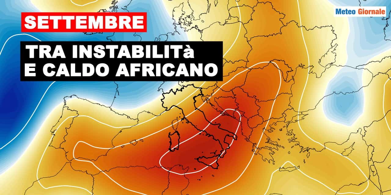 Settembre ricco di sorprese meteo: tra instabilità e ondata di caldo africano