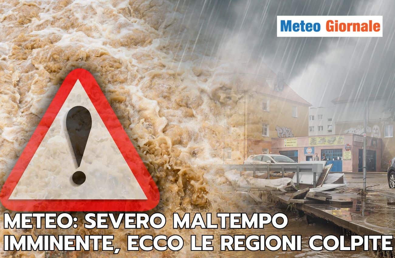Meteo: imminente severo maltempo con temporali molto violenti al Nord, ecco le regioni più colpite
