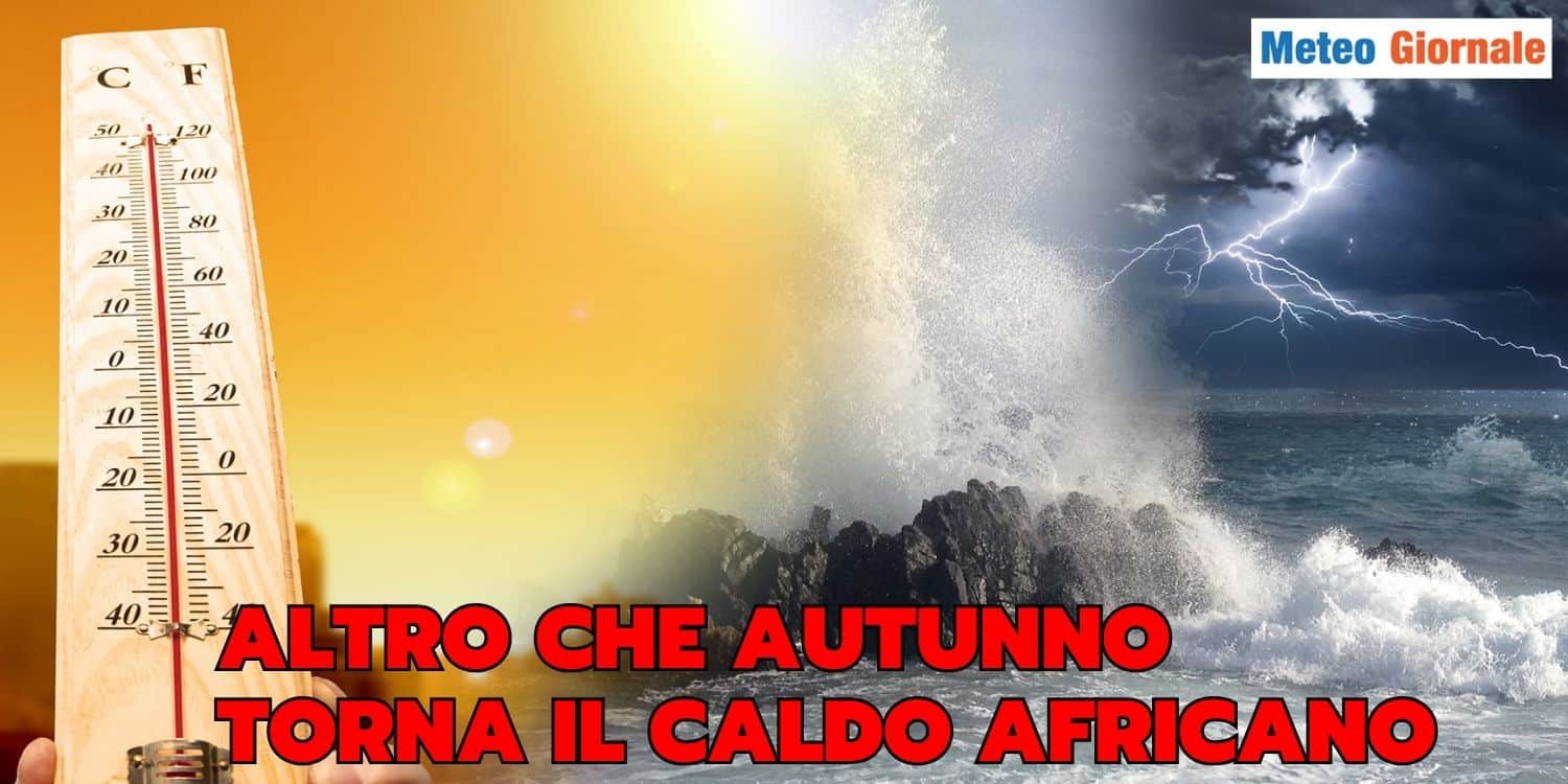 Nuova raffica di temporali. Meteo di nuovo caldo africano in queste Regioni