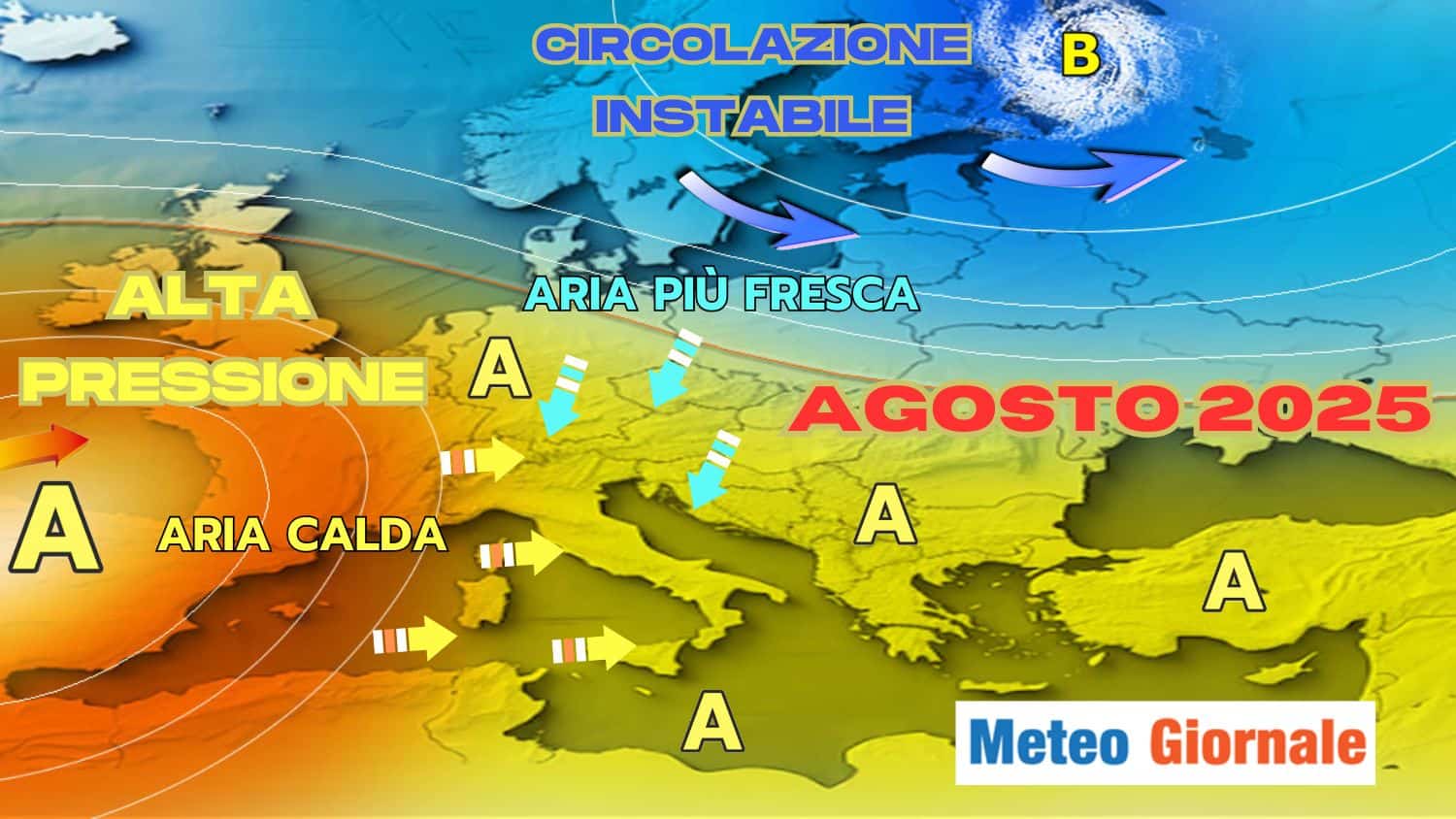 Evoluzione Meteo per Agosto 2025. Nuove minacce roventi, ma non solo