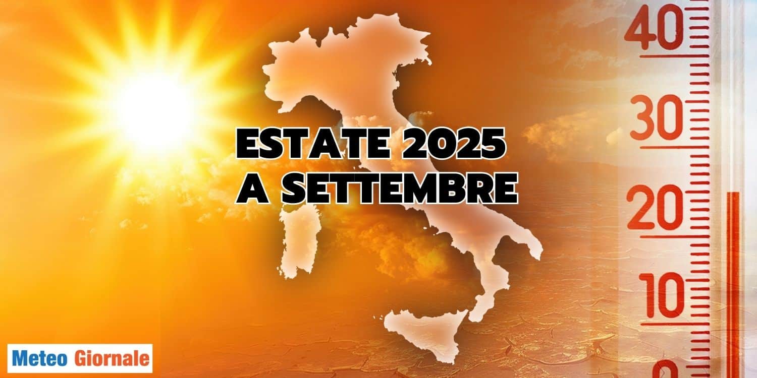 Meteo, lo SCOPPIO dell’Estate a Settembre in Italia.