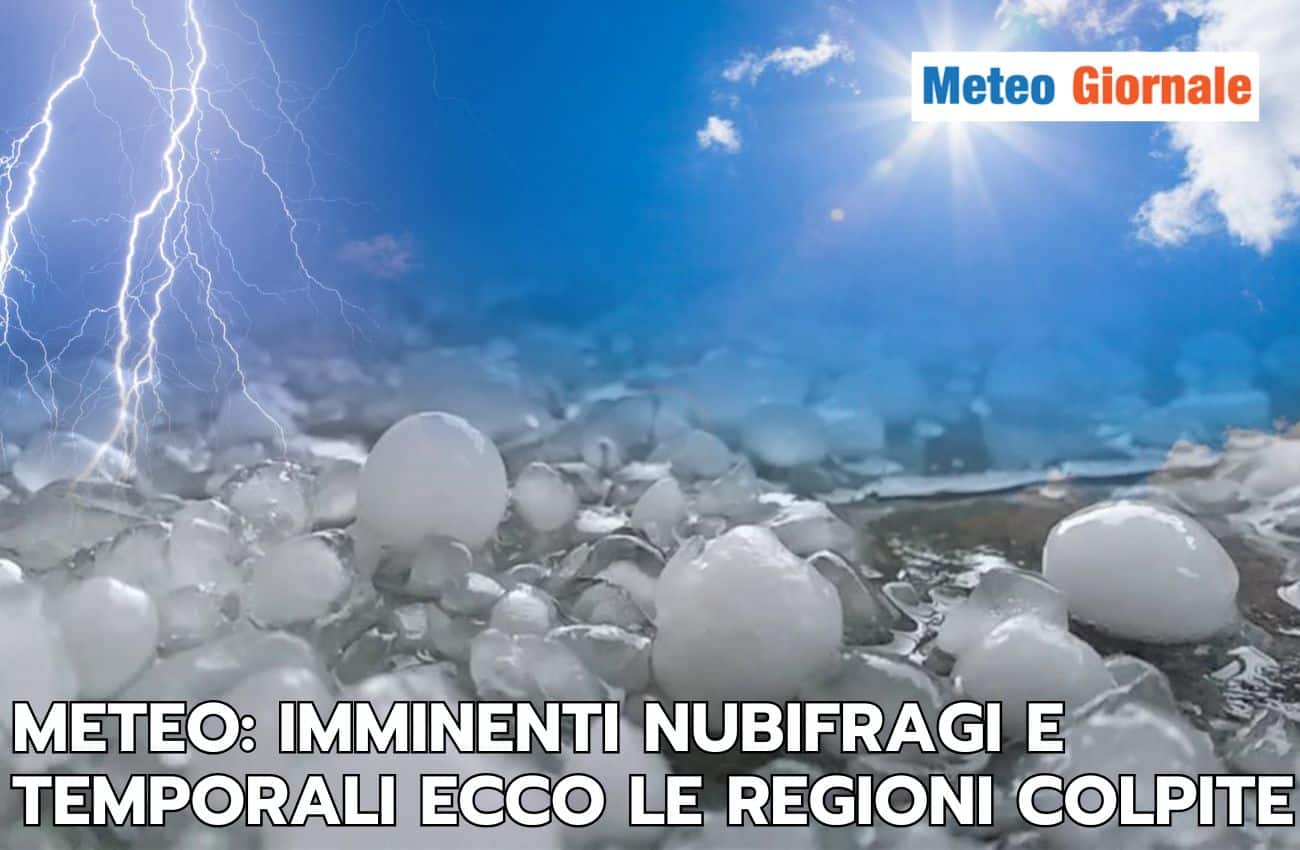 Meteo: nuovi temporali e nubifragi imminenti, ecco le regioni a rischio severo maltempo