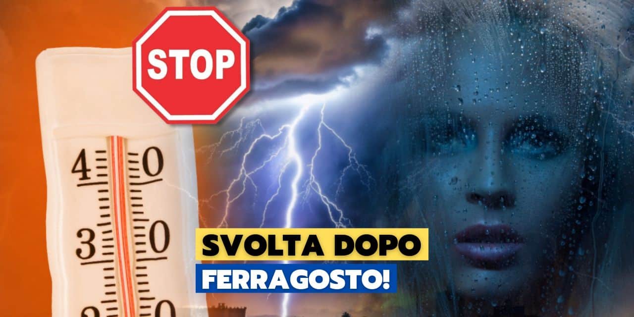 svolta dopo ferragosto meteo 0608