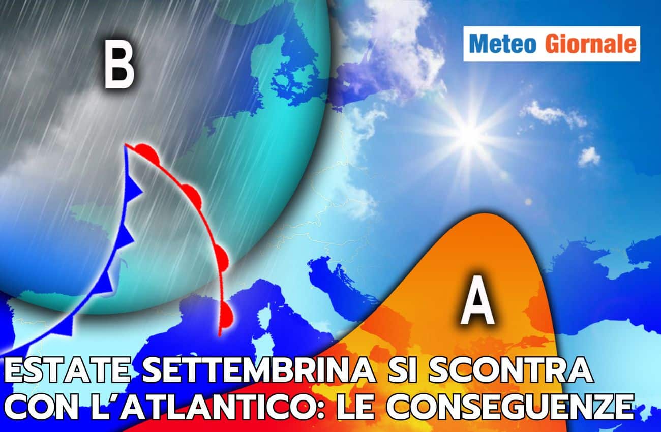 L’estate settembrina si scontra con le correnti atlantiche, le conseguenze