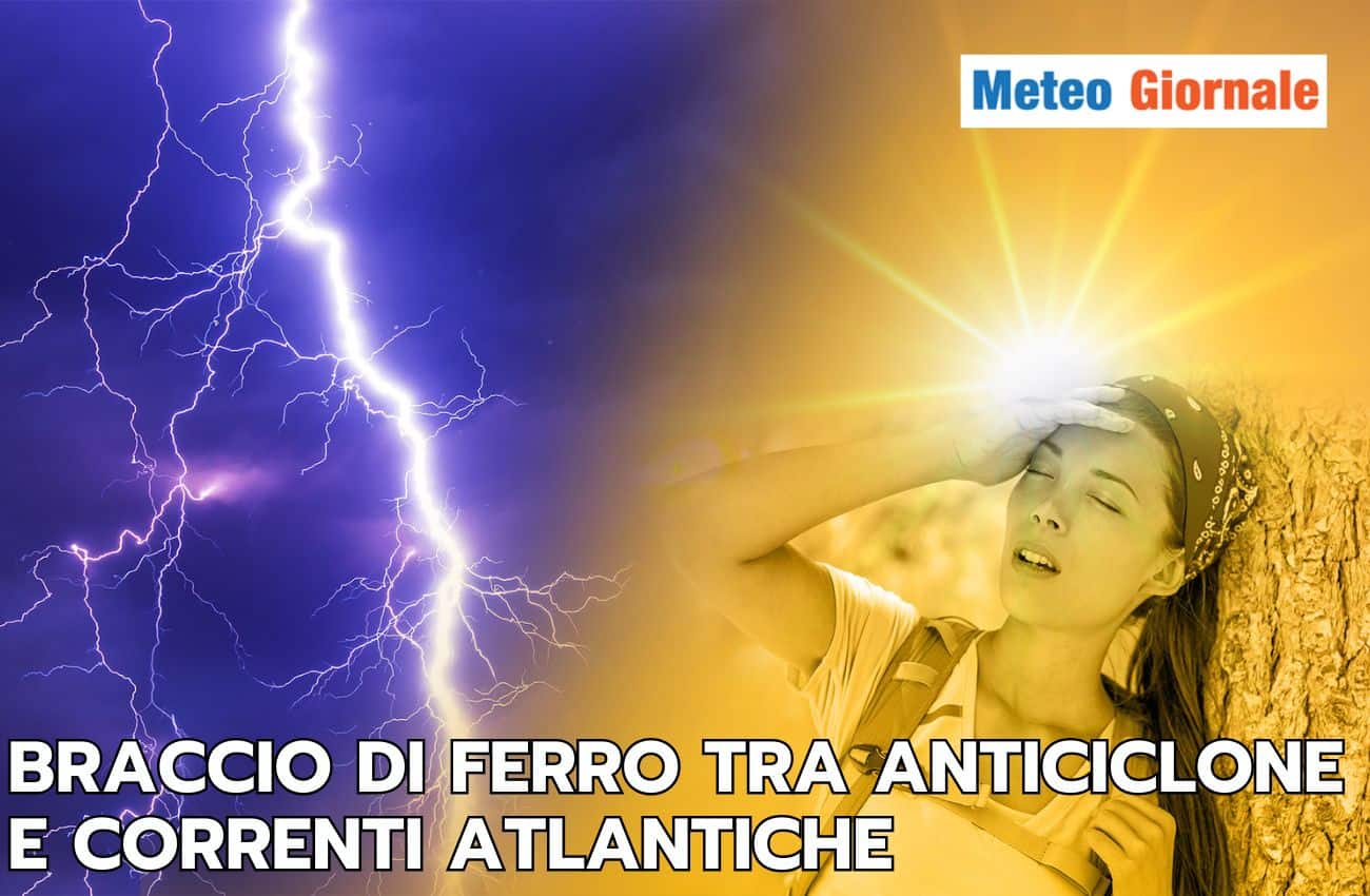 Meteo seconda decade: lotta continua tra anticiclone e correnti atlantiche