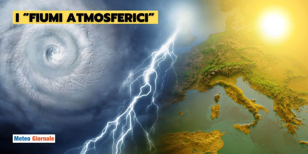 fiumi atmosferici italia nubifragi meteo 1109