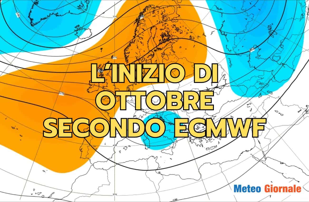 Tendenza METEO: anomalie per inizio di Ottobre. Piogge e clima più fresco?