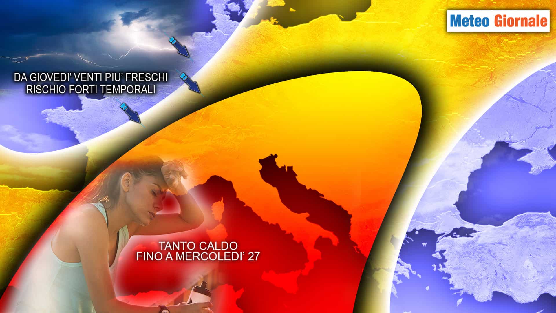Meteo: dopo il grande Caldo tornano forti Temporali