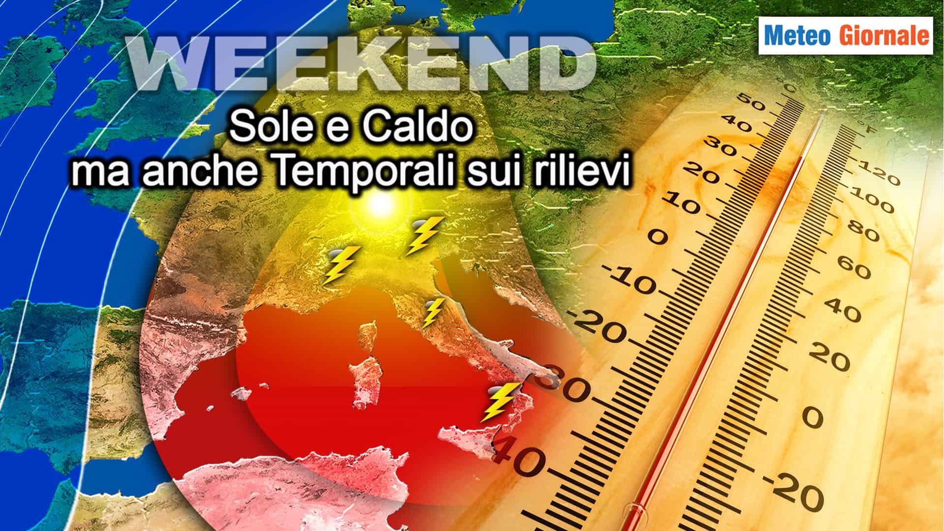 Weekend: Regime anticiclonico, ma occhio ai temporali di calore